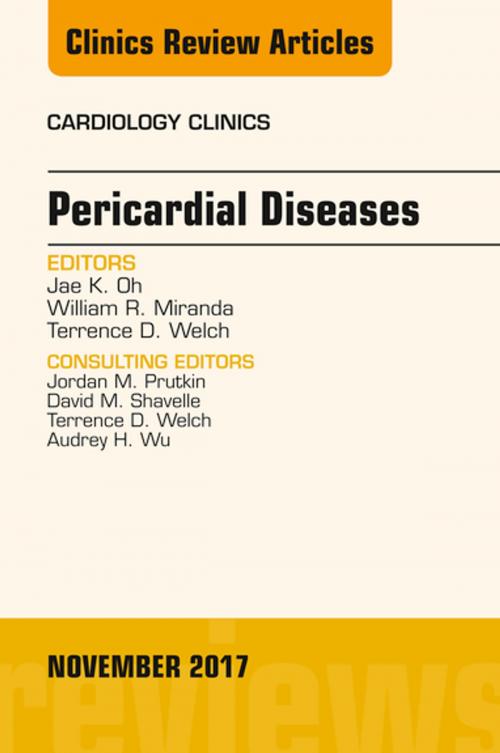 Cover of the book Pericardial Diseases, An Issue of Cardiology Clinics, E-Book by William R. Miranda, MD, FACC, Terrence D. Welch, MD, FACC, Jae K. Oh, MD, Elsevier Health Sciences