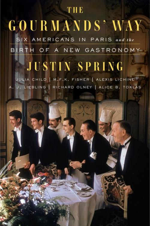 Cover of the book The Gourmands' Way by Justin Spring, Farrar, Straus and Giroux