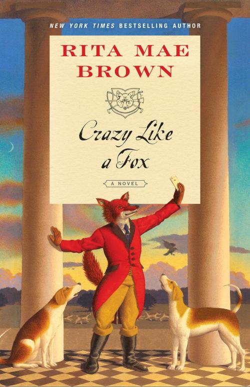 Cover of the book Crazy Like a Fox by Rita Mae Brown, Random House Publishing Group