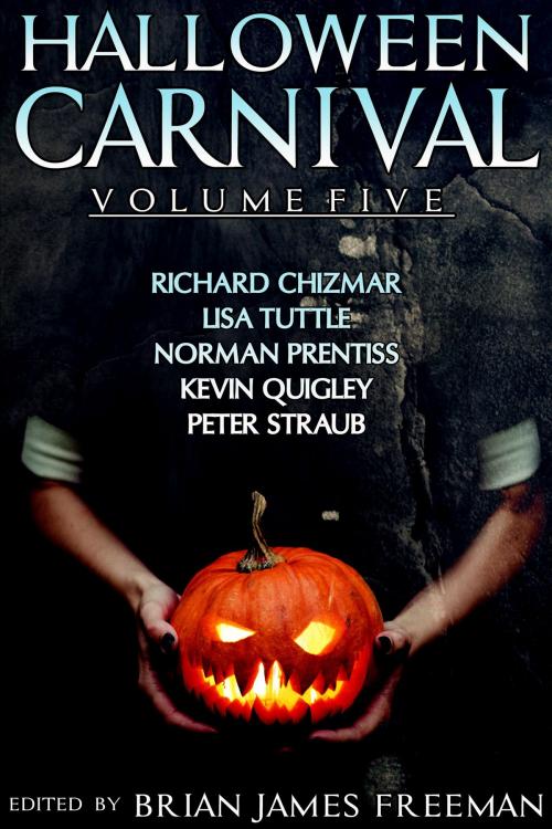 Cover of the book Halloween Carnival Volume 5 by Richard Chizmar, Lisa Tuttle, Norman Prentiss, Kevin Quigley, Ph.D., Random House Publishing Group
