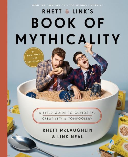 Cover of the book Rhett & Link's Book of Mythicality by Rhett McLaughlin, Link Neal, Crown/Archetype