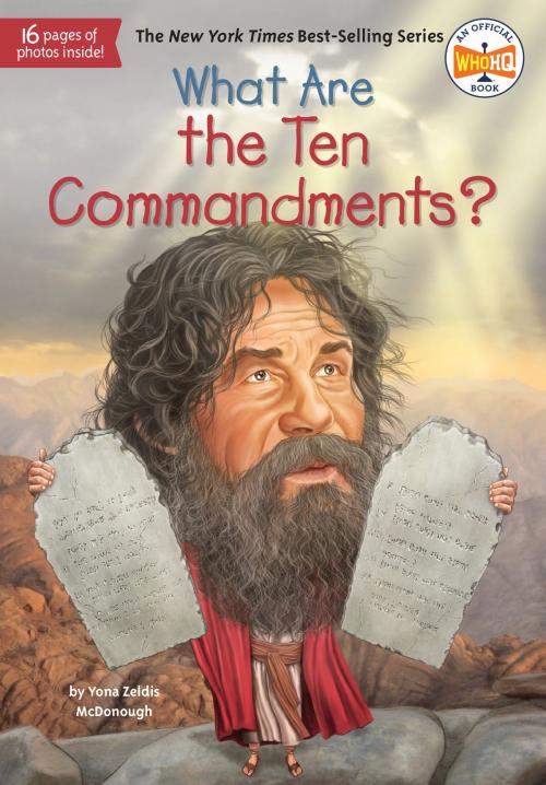 Cover of the book What Are the Ten Commandments? by Yona Zeldis McDonough, Who HQ, Penguin Young Readers Group