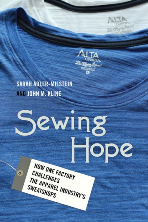 Cover of the book Sewing Hope by Sarah Adler-Milstein, John M. Kline, University of California Press
