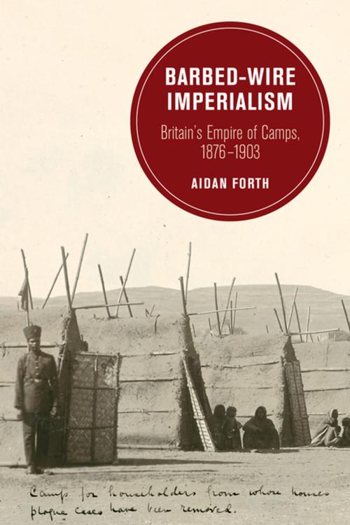 Cover of the book Barbed-Wire Imperialism by Aidan Forth, University of California Press