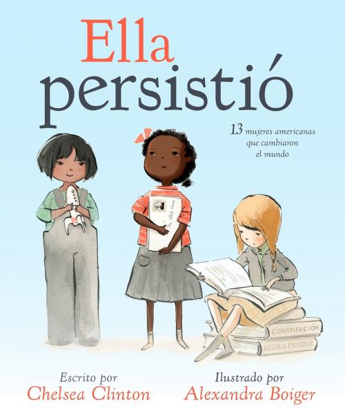 Cover of the book Ella persistió by Chelsea Clinton, Penguin Young Readers Group