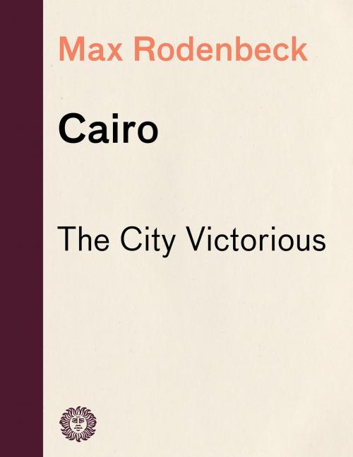 Cover of the book Cairo by Max Rodenbeck, Knopf Doubleday Publishing Group