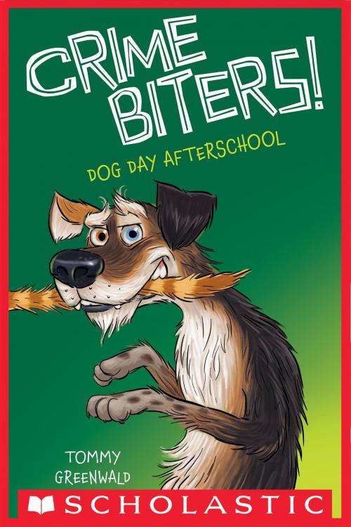 Cover of the book Dog Day Afterschool (Crimebiters #3) by Tommy Greenwald, Scholastic Inc.