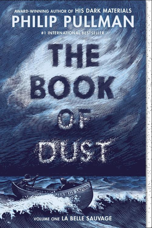 Cover of the book The Book of Dust: La Belle Sauvage (Book of Dust, Volume 1) by Philip Pullman, Random House Children's Books