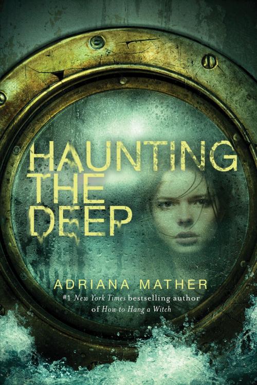 Cover of the book Haunting the Deep by Adriana Mather, Random House Children's Books