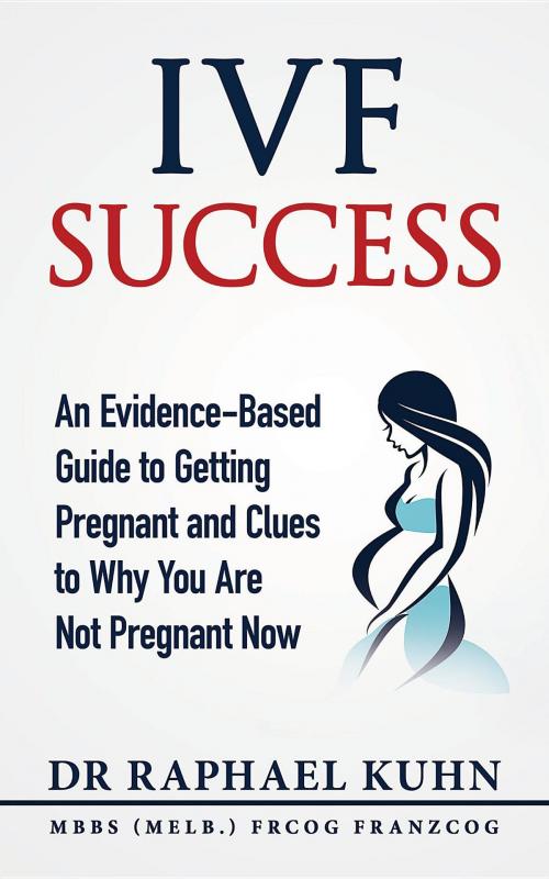 Cover of the book IVF Success by Raphael Kuhn, ISO Media