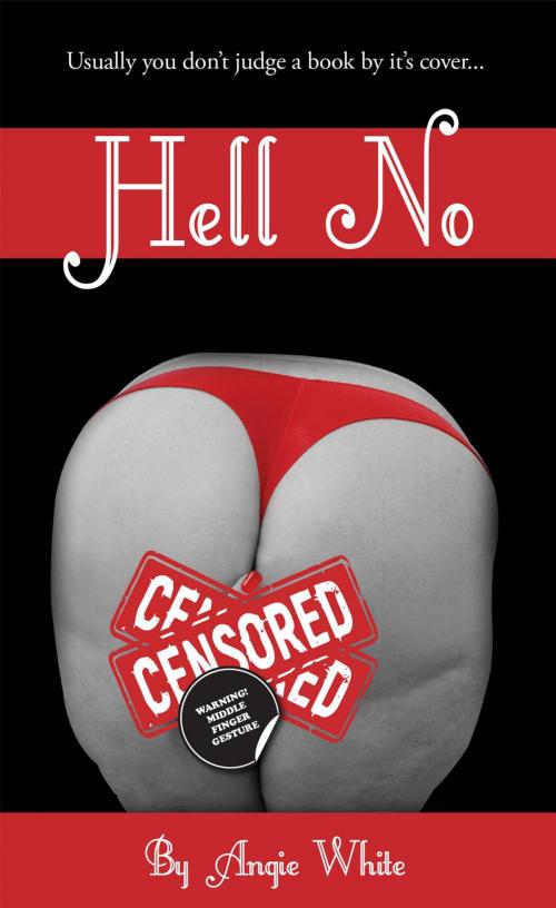 Cover of the book Hell No by Angie White, Publicious Book Publishing