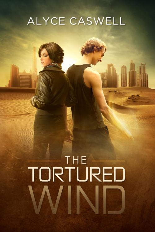 Cover of the book The Tortured Wind by Alyce Caswell, Alyce Caswell