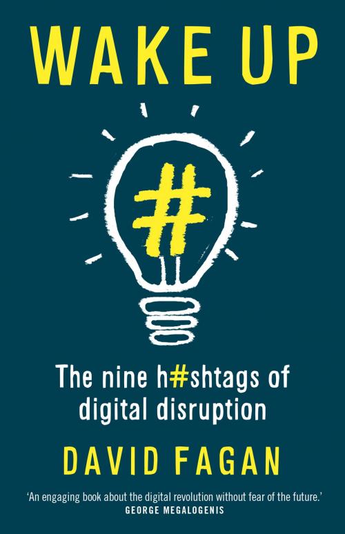 Cover of the book Wake Up: The Nine Hashtags of Digital Disruption by David Fagan, University of Queensland Press