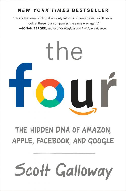 Cover of the book The Four by Scott Galloway, Penguin Publishing Group