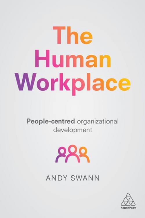 Cover of the book The Human Workplace by Andy Swann, Kogan Page