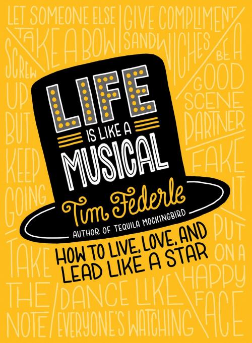 Cover of the book Life Is Like a Musical by Tim Federle, Running Press