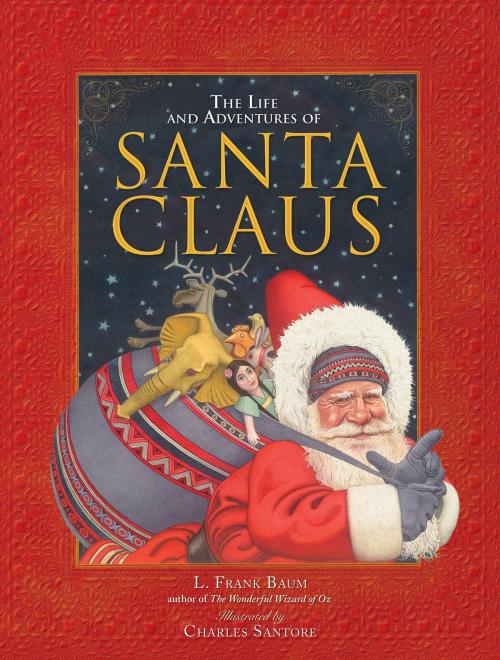 Cover of the book The Life and Adventures of Santa Claus by L. Frank Baum, Running Press