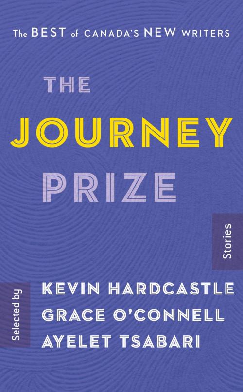 Cover of the book The Journey Prize Stories 29 by Kevin Hardcastle, Grace O'Connell, Ayelet Tsabari, McClelland & Stewart
