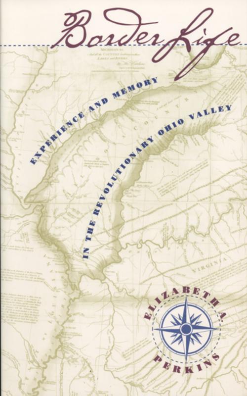 Cover of the book Border Life by Elizabeth A. Perkins, The University of North Carolina Press