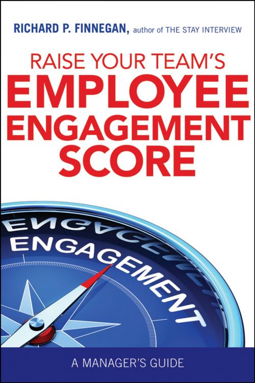 Cover of the book Raise Your Team's Employee Engagement Score by Richard Finnegan, AMACOM