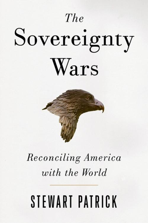 Cover of the book The Sovereignty Wars by Stewart M. Patrick, Brookings Institution Press