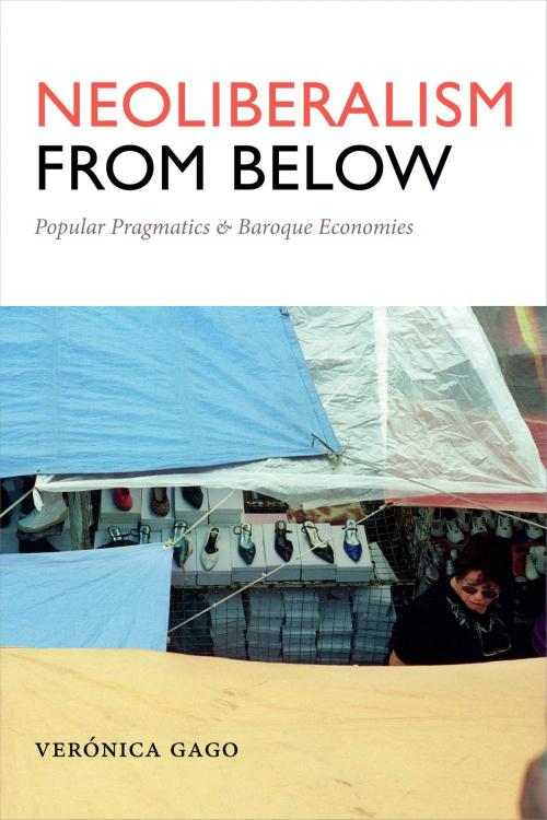 Cover of the book Neoliberalism from Below by Verónica Gago, Duke University Press