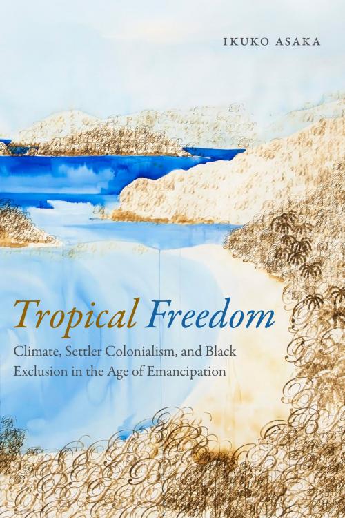 Cover of the book Tropical Freedom by Ikuko Asaka, Duke University Press