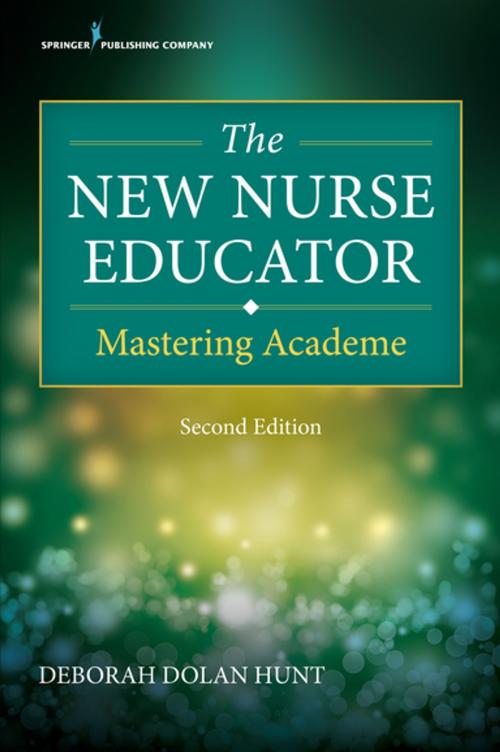 Cover of the book The New Nurse Educator, Second Edition by Deborah Dolan Hunt, PhD, RN, Springer Publishing Company