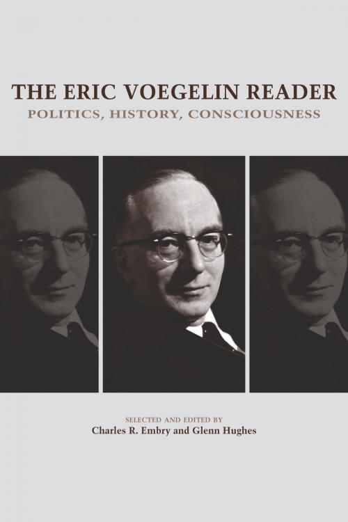 Cover of the book The Eric Voegelin Reader by Charles R. Embry, Glenn Hughes, University of Missouri Press