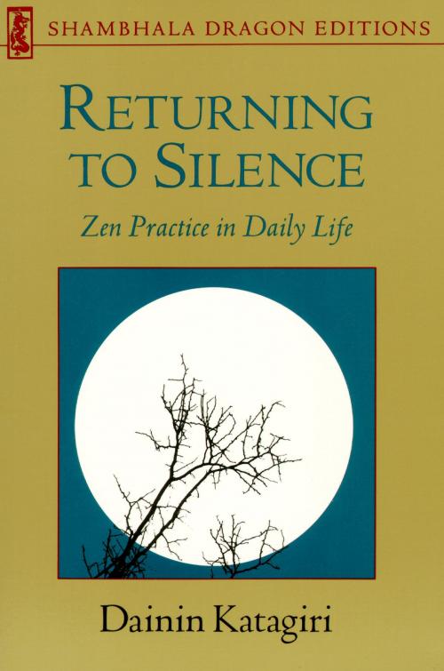 Cover of the book Returning to Silence by Dainin Katagiri, Shambhala