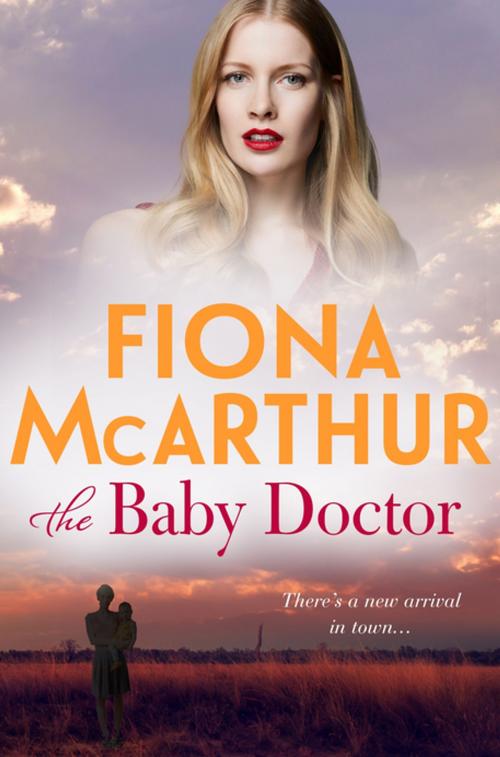 Cover of the book The Baby Doctor by Fiona McArthur, Penguin Books Ltd