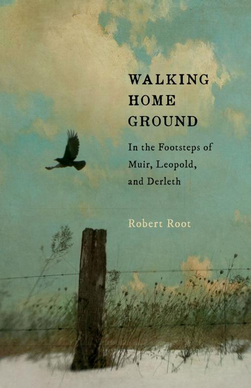 Cover of the book Walking Home Ground by Robert Root, Wisconsin Historical Society Press