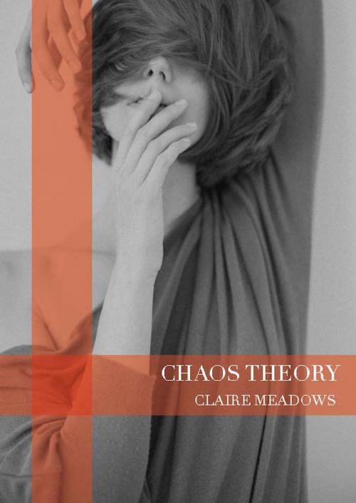 Cover of the book Chaos Theory by Claire Meadows, Tempest Press