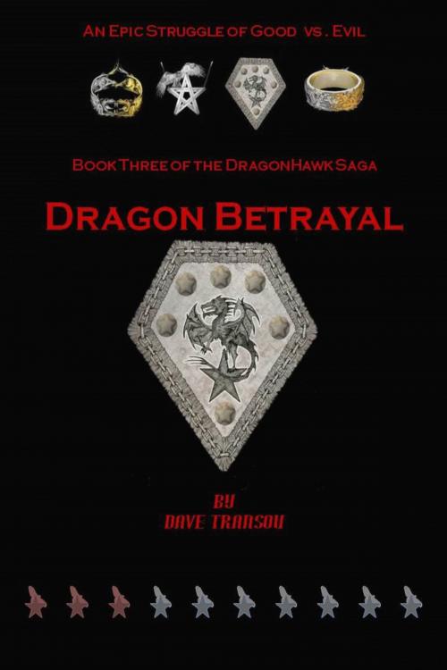 Cover of the book Dragon Betrayal by Dave Transou, Dave Transou