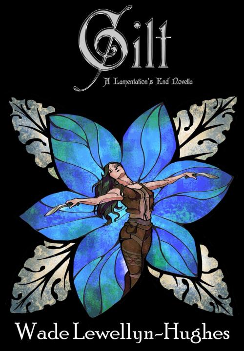 Cover of the book Gilt by Wade Lewellyn-Hughes, Wisdom, Wonder, & Whimsy Books