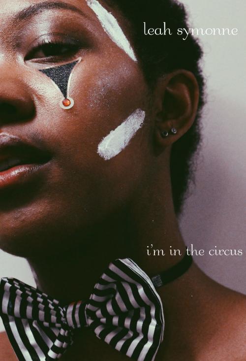 Cover of the book I'm in the Circus by Leah Symonne, Leah Symonne