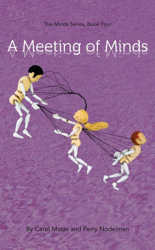 Cover of the book A Meeting of Minds by Carol Matas, Perry Nodelman, Carol Matas