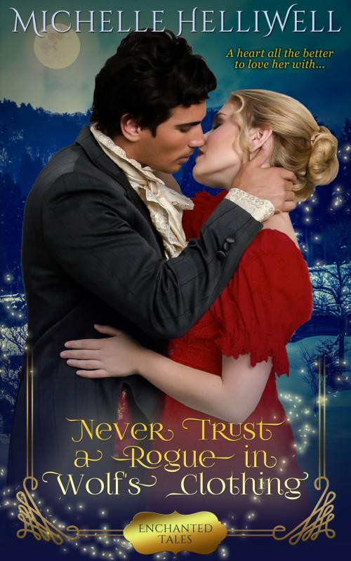 Cover of the book Never Trust a Rogue in Wolf's Clothing by Michelle Helliwell, Michelle Helliwell