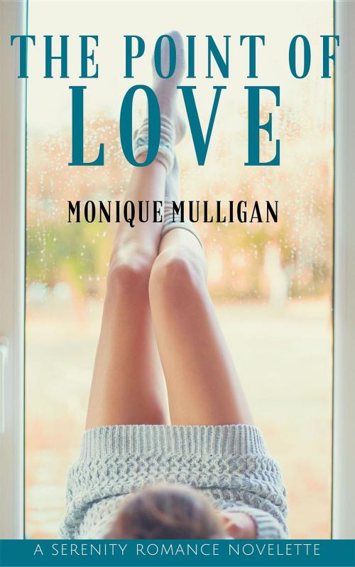 Cover of the book The Point of Love by Monique Mulligan, Serenity Press PTY.Ltd