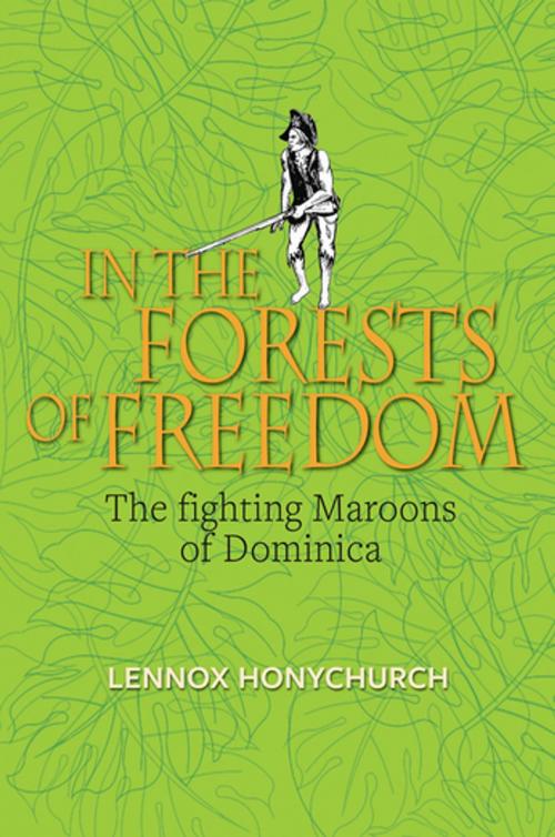 Cover of the book In the Forests of Freedom by Lennox Honychurch, Papillote Press