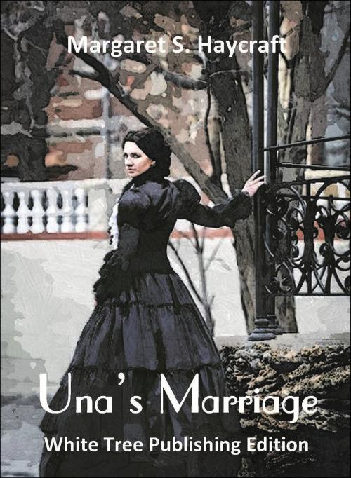 Cover of the book Una's Marriage by Margaret S. Haycraft, White Tree Publishing