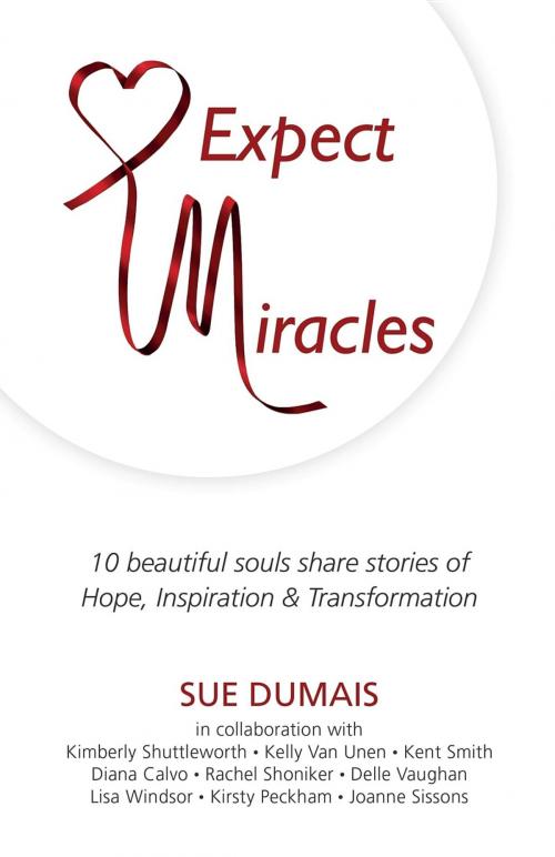 Cover of the book Expect Miracles by Sue Dumais, Heart Led Living Publishing