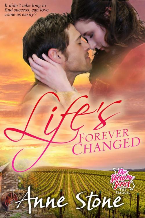 Cover of the book Life's Forever Changed by Anne Stone, Anne Stone