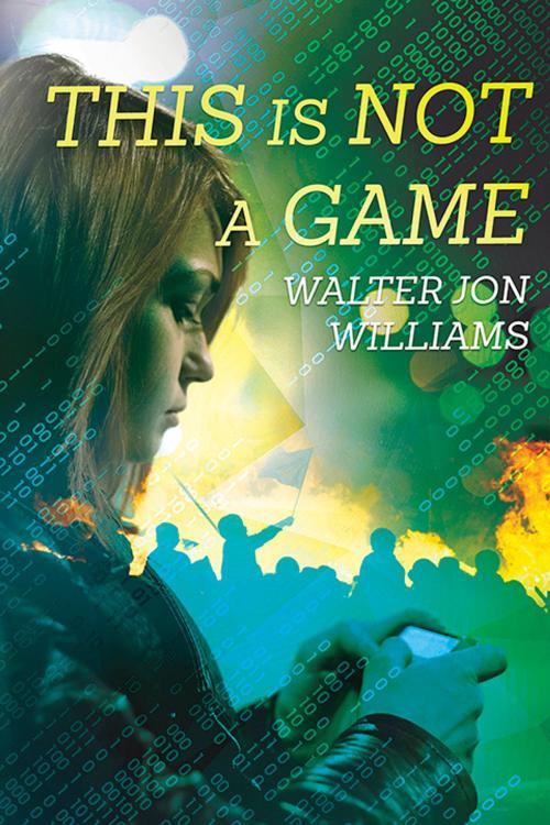 Cover of the book This is Not a Game by Walter Jon Williams, World Domination, Ltd.