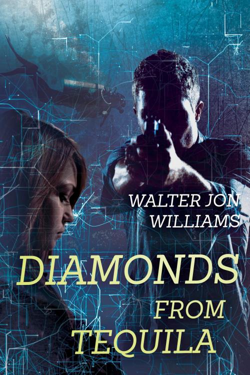Cover of the book Diamonds From Tequila by Walter Jon Williams, World Domination, Ltd.