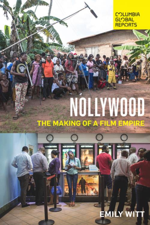 Cover of the book Nollywood by Emily Witt, Columbia Global Reports