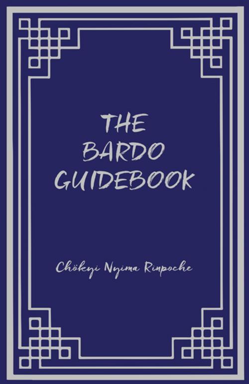 Cover of the book Bardo Guidebook by Chokyinyima Rinpoche, Rangjung Yeshe Publications