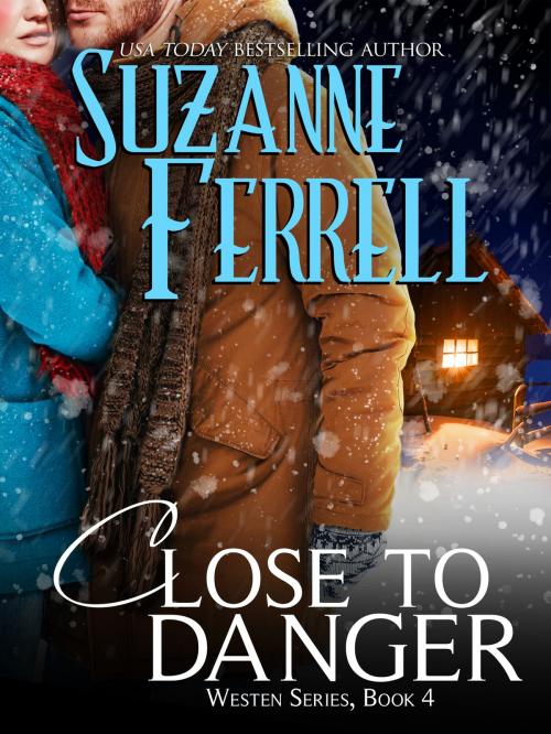 Cover of the book Close To Danger by Suzanne Ferrell, Suzanne Ferrell Productions