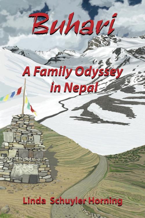 Cover of the book Buhari: A Family Odyssey in Nepal by Linda Schuyler Horning, Linda Schuyler Horning