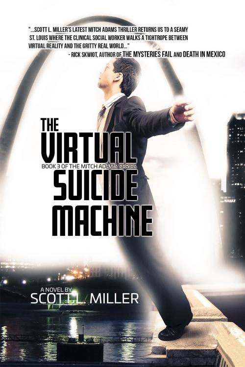 Cover of the book The Virtual Suicide Machine by Scott L. Miller, Scott L. Miller